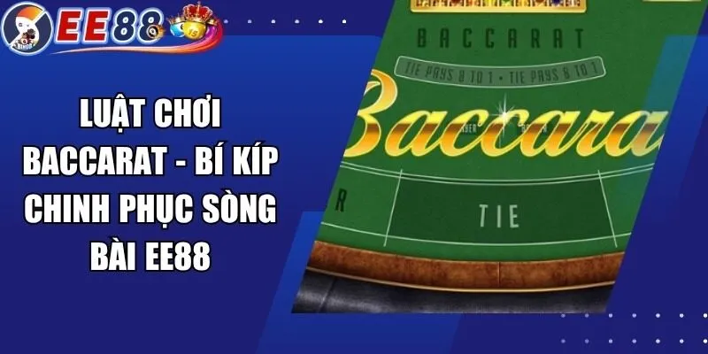 Luật Chơi Baccarat